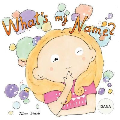 What's my name? DANA by Virta, Anni