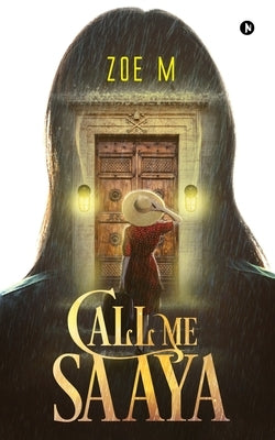 Call Me Saaya by Zoe M.