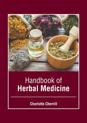 Handbook of Herbal Medicine by Cherrill, Charlotte