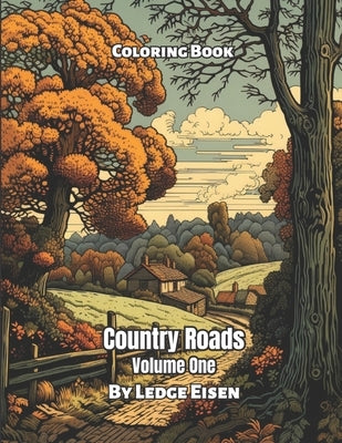 Country Roads Volume One Coloring Book by Eisen, Ledge