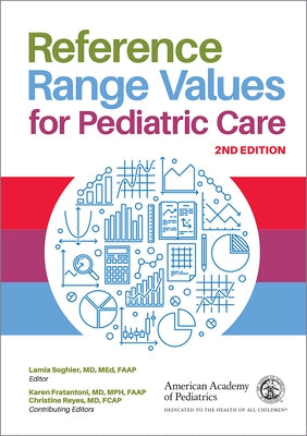 Reference Range Values for Pediatric Care by Soghier, Lamia M.