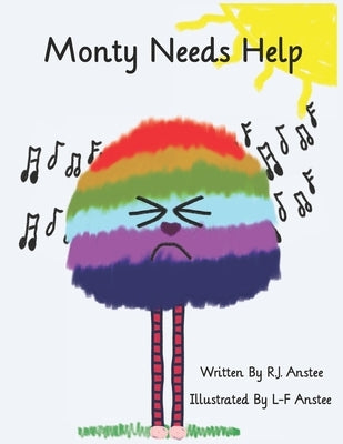 Monty Needs Help: Children's book about sensory processing issues. by Anstee, L-F