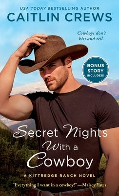 Secret Nights with a Cowboy: A Kittredge Ranch Novel by Crews, Caitlin