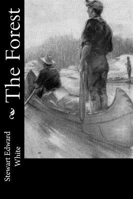 The Forest by White, Stewart Edward
