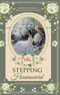 Stepping Heavenward by Prentiss, Elizabeth
