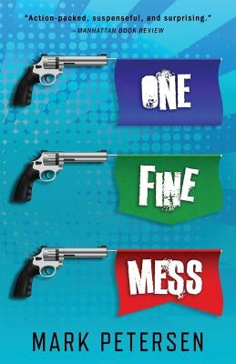 One Fine Mess by Petersen, Mark