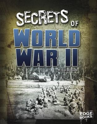Secrets of World War II by McCollum, Sean