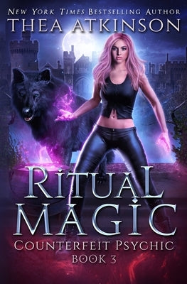 Ritual Magic: dark urban fantasy by Atkinson, Thea