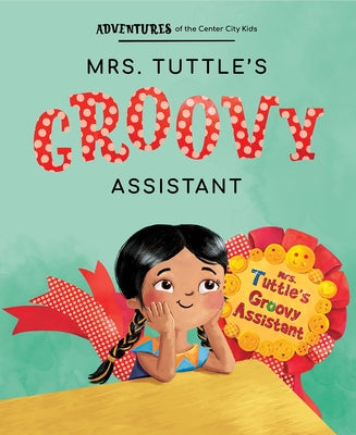 Mrs. Tuttle's Groovy Assistant by Avenue a Books