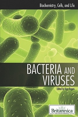 Bacteria and Viruses by Rogers, Kara