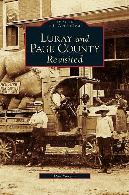 Luray and Page County Revisited by Vaughn, Dan