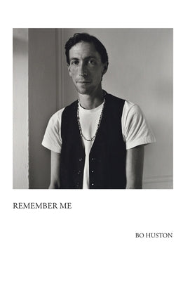 Remember Me by Huston, Bo
