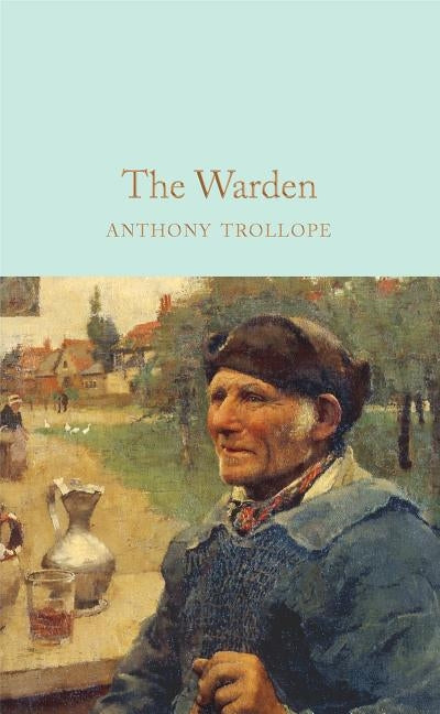 The Warden by Trollope, Anthony