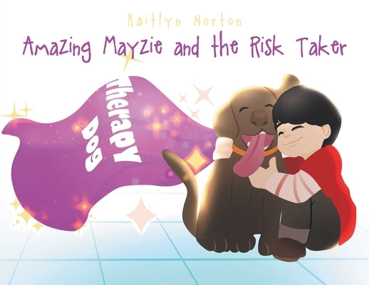 Amazing Mayzie and the Risk Taker by Norton, Kaitlyn