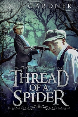 Thread of a Spider by Gardner, D. L.