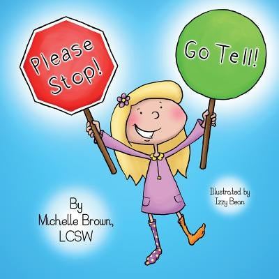 Please Stop! Go Tell! by Bean, Izzy