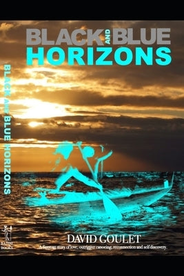 Black and Blue Horizons by Goulet, David