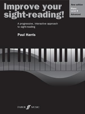 Improve Your Sight-Reading! Piano, Level 8: A Progressive, Interactive Approach to Sight-Reading by Harris, Paul