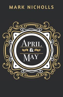 April and May by Nicholls, Mark