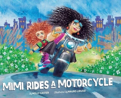 Mimi Rides a Motorcycle by Easter, Molly