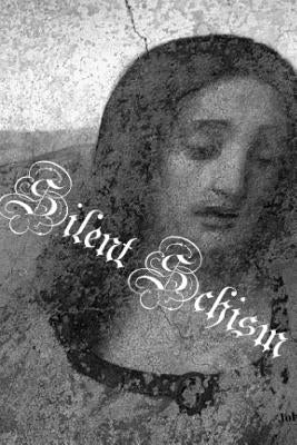 Silent Schism by Monaco, John