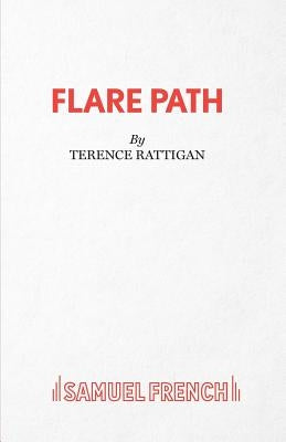 Flare Path by Rattigan, Terence