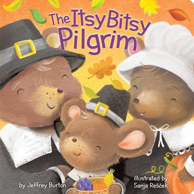 The Itsy Bitsy Pilgrim by Burton, Jeffrey