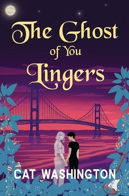The Ghost of You Lingers by Washington, Cat