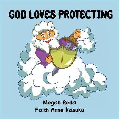 God Loves Protecting by Reda, Megan