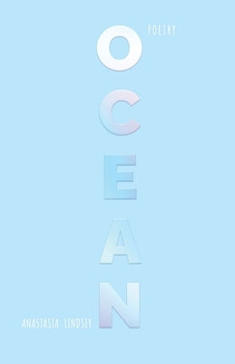 O C E A N by Lindsey, Anastasia