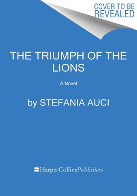 The Triumph of the Lions by Auci, Stefania