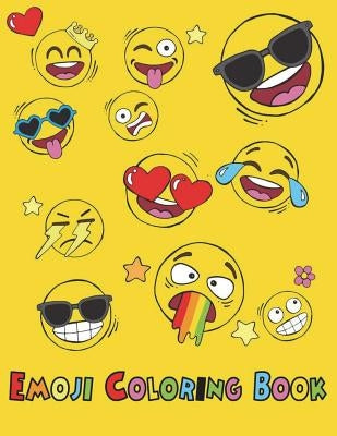 Emoji Coloring Book: Easy Emoticon Hilarious Pages Emoji Kids Ages 4-8, 8-12 by Publishing, Panista