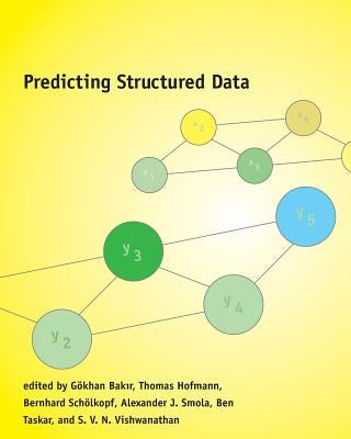 Predicting Structured Data by Bakir, Gokhan