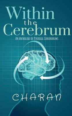 Within The Cerebrum by Charan, Roxta
