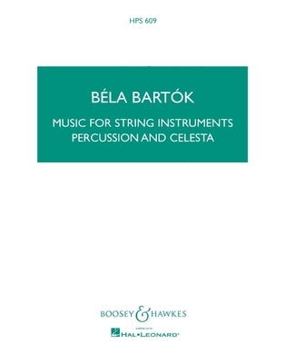 Music for String Instruments, Percussion and Celesta by Bartok, Bela