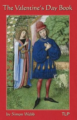 The Valentine's Day Book by Webb, Simon