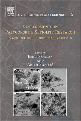 Developments in Palygorskite-Sepiolite Research: A New Outlook on These Nanomaterials Volume 3 by Singer, Arieh