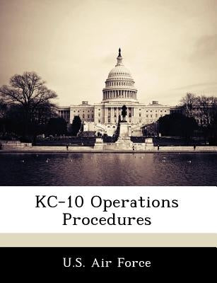 Kc-10 Operations Procedures by U. S. Air Force