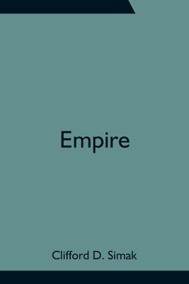 Empire by D. Simak, Clifford