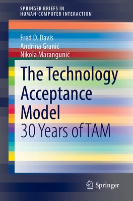 The Technology Acceptance Model: 30 Years of Tam by Davis, Fred D.
