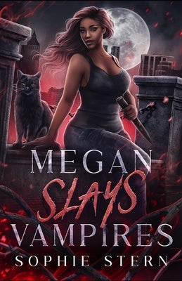 Megan Slays Vampires: A Vampire Shifter Romance by Stern, Sophie