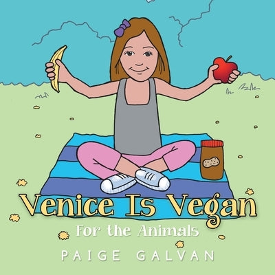 Venice Is Vegan: For the Animals by Galvan, Paige