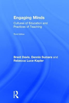 Engaging Minds: Cultures of Education and Practices of Teaching by Davis, Brent