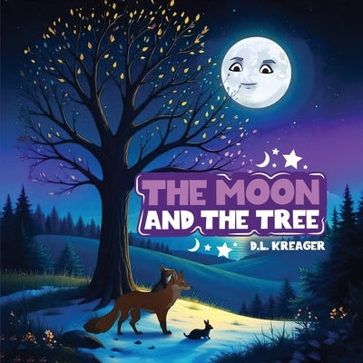 The Moon And The Tree by Kreager, D. L.