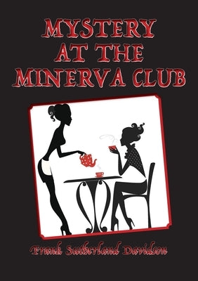 Mystery at the Minerva Club by Davidson, Frank Sutherland