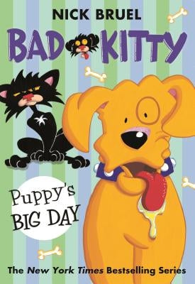 Bad Kitty: Puppy's Big Day by Bruel, Nick
