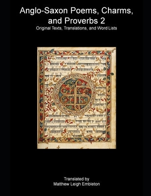 Anglo-Saxon Poems, Charms, and Proverbs 2: Old English Text, Translation, and Word List by Anonymous