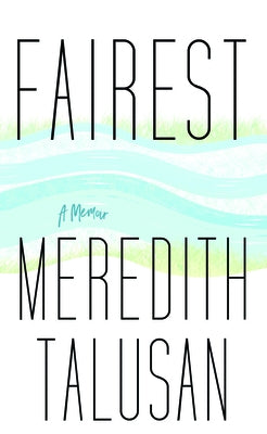 Fairest: A Memoir by Talusan, Meredith