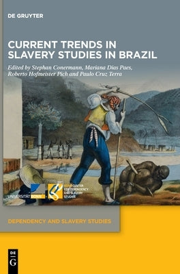 Current Trends in Slavery Studies in Brazil by No Contributor