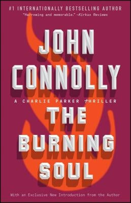The Burning Soul: A Charlie Parker Thrillervolume 10 by Connolly, John
